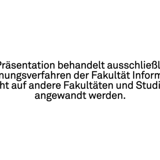 Diese Präsentation behandelt ausschließlich Anerkennungsverfahren der Fakultät Informatik
