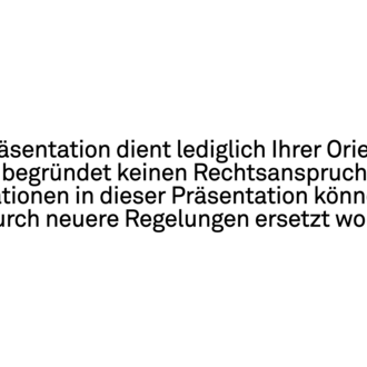 Diese Präsentation dient lediglich Ihrer Orientierung.